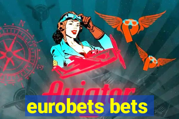 eurobets bets